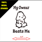 MY OWNER BEATS ME, Car Vinyl Sticker, Window Decal, Kids, Funny