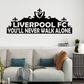 You'll never walk alone Liverpool wall Decal Vinyl Sticker Wall Words